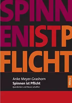 Couverture du produit · Spinnen ist Pflicht: Querdenken und Neues schaffen (Allitera Verlag)