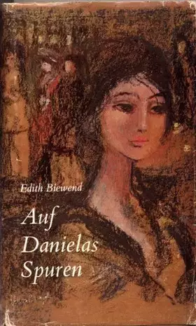 Couverture du produit · Auf Danielas Spuren. Die Geschichte eines bewegten Lebens. Roman