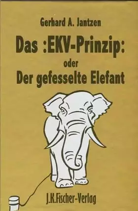 Couverture du produit · Das EKV Prinzip: Der gefesselte Elefant