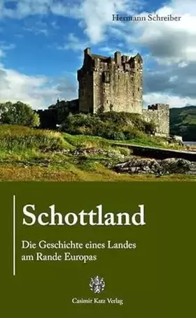 Couverture du produit · Schottland. Die Geschichte eines Landes am Rande Europas.