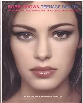 Couverture du produit · Bobbi Brown Bobbi Brown Teenage Beauty Book