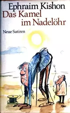 Couverture du produit · Das Kamel im Nadelöhr. Neue Satiren