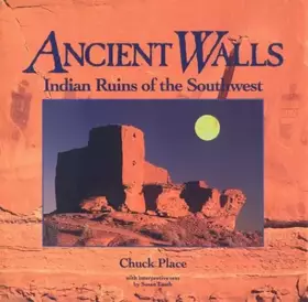Couverture du produit · Ancient Walls: Indian Ruins of the Southwest