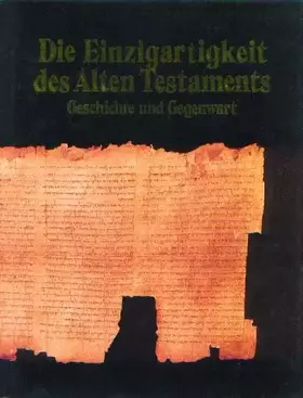 Couverture du produit · Die Einzigartigkeit des Alten Testaments. Geschichte und Gegenwart
