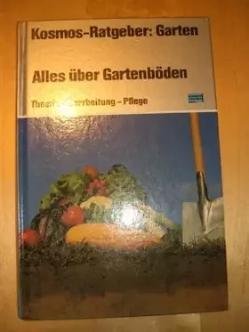 Couverture du produit · Alles über Gartenböden. Theorie, Bearbeitung, Pflege