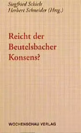 Couverture du produit · Reicht der Beutelsbacher Konsens? ((ALT) Didaktische Reihe der Landeszentrale für politische Bildung Baden-Württemberg)