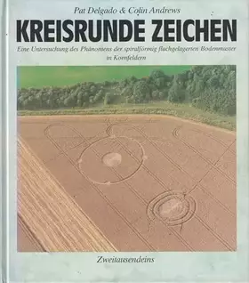 Couverture du produit · Kreisrunde Zeichen : eine Untersuchung des Phänomens der spiralförmig flachgelagerten Bodenmuster in Kornfeldern.