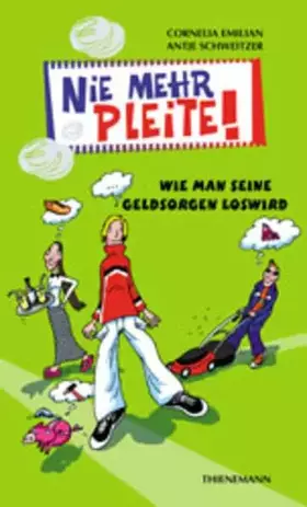 Couverture du produit · Nie mehr pleite!: Wie man seine Geldsorgen los wird (Heiße Tipps & coole Tricks)