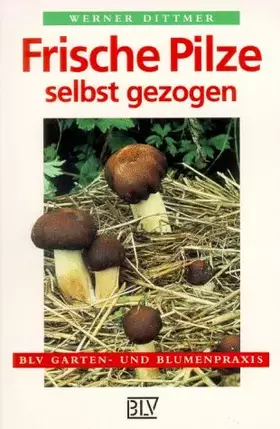 Couverture du produit · Frische Pilze selbst gezogen
