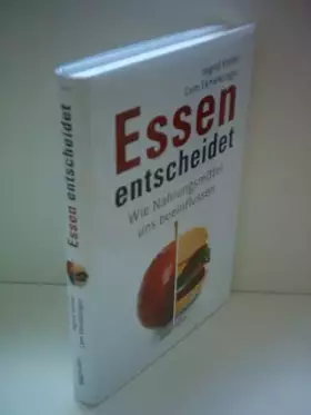 Couverture du produit · Essen entscheidet: Wie Nahrungsmittel uns beeinflussen