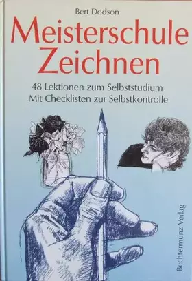 Couverture du produit · Meisterschule Zeichnen. 48 Lektionen zum Selbststudium. Mit Checklisten zur Selbstkontrolle