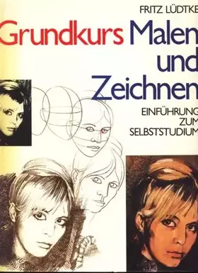 Couverture du produit · Grundkurs Malen und Zeichnen : Einführung zum Selbststudium 