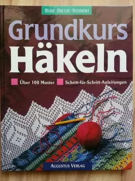 Couverture du produit · Grundkurs Häkeln. Über 100 Muster. Filet- und Spitzenhäkelei