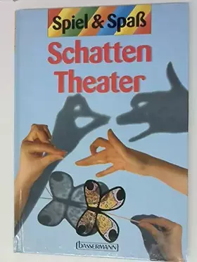 Couverture du produit · Schattentheater. Spiel und Spass