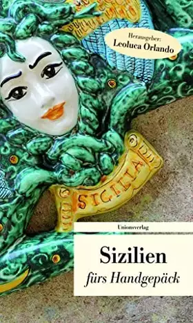 Couverture du produit · Sizilien fürs Handgepäck: Geschichten und Berichte - Ein Kulturkompass (Bücher fürs Handgepäck)
