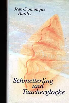Couverture du produit · Schmetterling und Taucherglocke. Aus dem Franz. von Uli Aumüller.