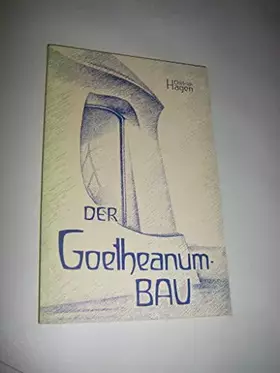Couverture du produit · Der Goetheanum-Bau. Ein Rundgang durch das Goetheanum