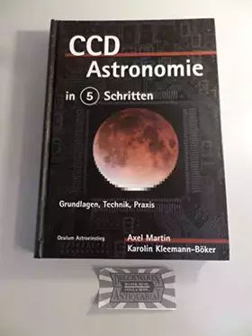 Couverture du produit · CCD-Astronomie in 5 Schritten. Grundlagen, Technik, Praxis (Oculum Astroeinstieg)