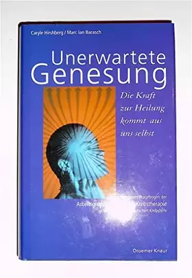 Couverture du produit · Unerwartete Genesung: Die Kraft zur Heilung kommt aus uns selbst