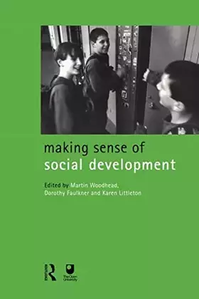 Couverture du produit · Making Sense of Social Development (Child Development in Families, Schools and Society, 3)