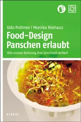 Couverture du produit · Food-Design Panschen erlaubt: Wie unsere Nahrung ihre Unschuld verliert