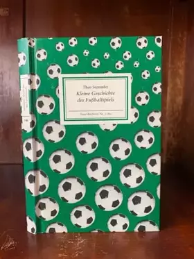 Couverture du produit · Kleine Geschichte des Fußballspiels (Insel Bücherei)