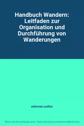 Couverture du produit · Handbuch Wandern: Leitfaden zur Organisation und Durchführung von Wanderungen