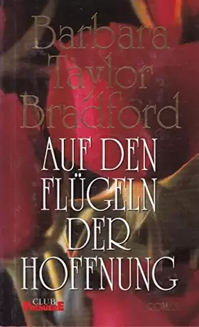 Couverture du produit · Auf den Flügeln der Hoffnung : Roman. Ins Dt. übertr. von Ingrid Rothmann, Club-Premiere