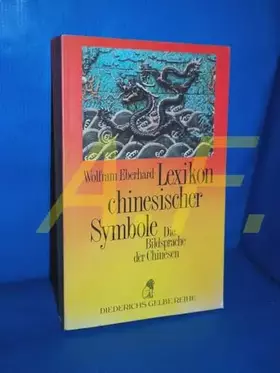 Couverture du produit · Diederichs Gelbe Reihe, Bd.68, Lexikon chinesischer Symbole