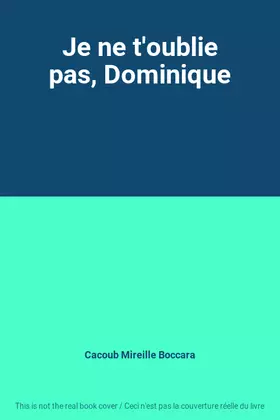 Couverture du produit · Je ne t'oublie pas, Dominique