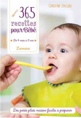 Couverture du produit · 365 recettes pour bébé: De 4 mois à 3 ans