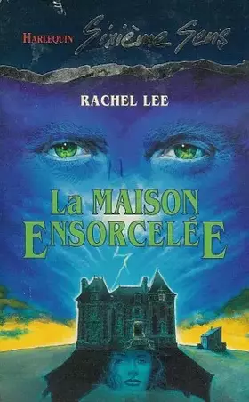 Couverture du produit · La maison ensorcellée : Collection : Harlequin sixième sens n° 8
