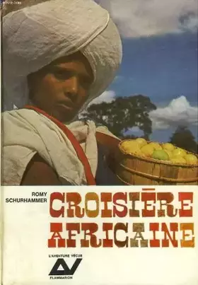 Couverture du produit · Croisiere africaine. collection : l'aventure vecue.