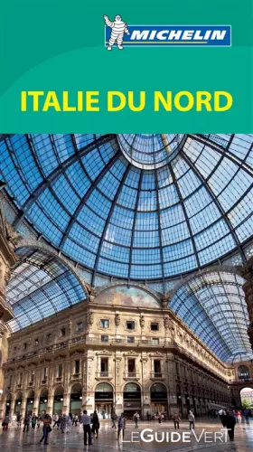 Couverture du produit · Le Guide Vert Italie du Nord Michelin