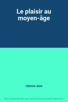 Couverture du produit · Le plaisir au moyen-âge