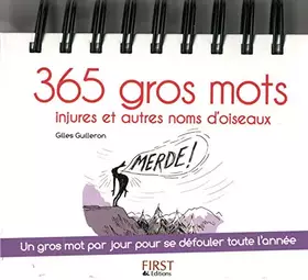 Couverture du produit · 365 gros mots, injures et autres noms d'oiseaux