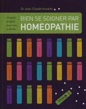 Couverture du produit · Bien se soigner par l'homéopathie NE