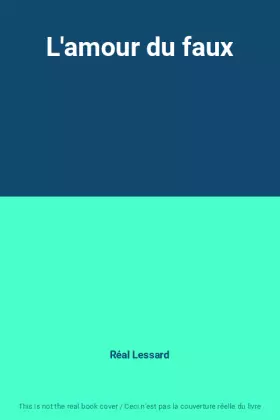 Couverture du produit · L'amour du faux
