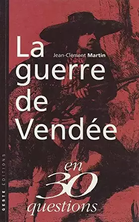Couverture du produit · La guerre de Vendée en 30 questions