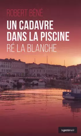 Couverture du produit · Un Cadavre Dans la Piscine - Re la Blanche