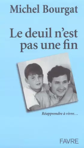 Couverture du produit · Le Deuil n'est pas une fin : Réapprendre à vivre