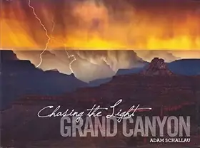 Couverture du produit · Chasing the Light Grand Canyon by Adam Schallau