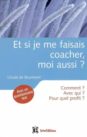 Couverture du produit · Et si je me faisais coacher, moi aussi ?