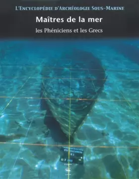Couverture du produit · L'encyclopédie d'archéologie sous-marine, tome 2 : Les Grecs et les Phéniciens