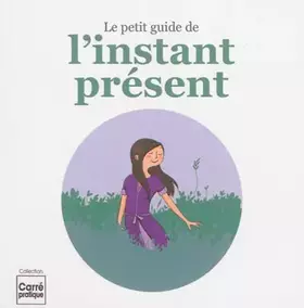 Couverture du produit · Le petit guide de linstant présent