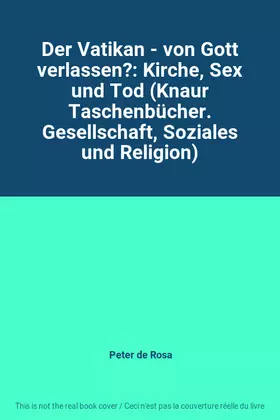 Couverture du produit · Der Vatikan - von Gott verlassen?: Kirche, Sex und Tod (Knaur Taschenbücher. Gesellschaft, Soziales und Religion)