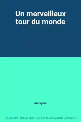 Couverture du produit · Un merveilleux tour du monde