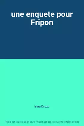 Couverture du produit · une enquete pour Fripon