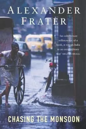 Couverture du produit · Chasing The Monsoon: A Modern Pilgrimage Through India