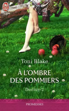 Couverture du produit · Destiny, Tome 2 : A l'ombre des pommiers